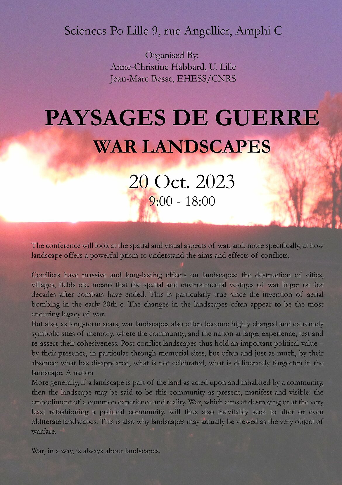 The Conference will look at the spatial and visual aspects of war, and, more specifically, at how landscape offers a powerful prism to understand the aims and effects of conflicts. 